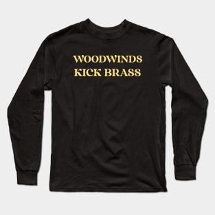 Woodwinds Kick Brass Long Sleeve T-Shirt